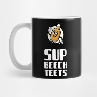 Sup Beech Teets Mug